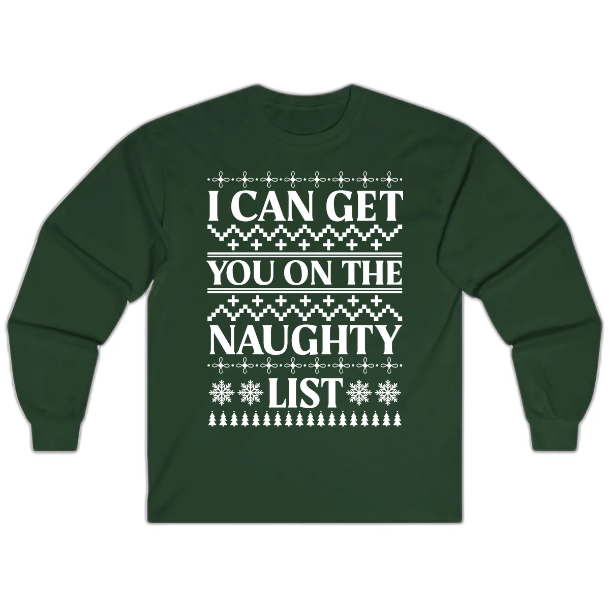 I Can Get You On The Naughty List Long Sleeve in Forest Green