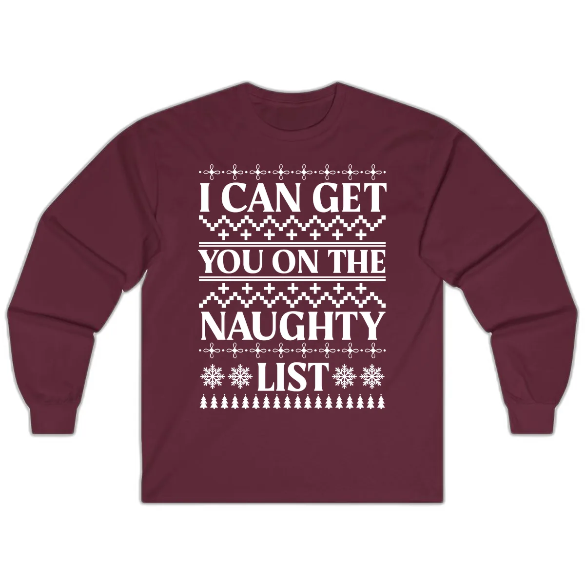 I Can Get You On The Naughty List Long Sleeve in Maroon