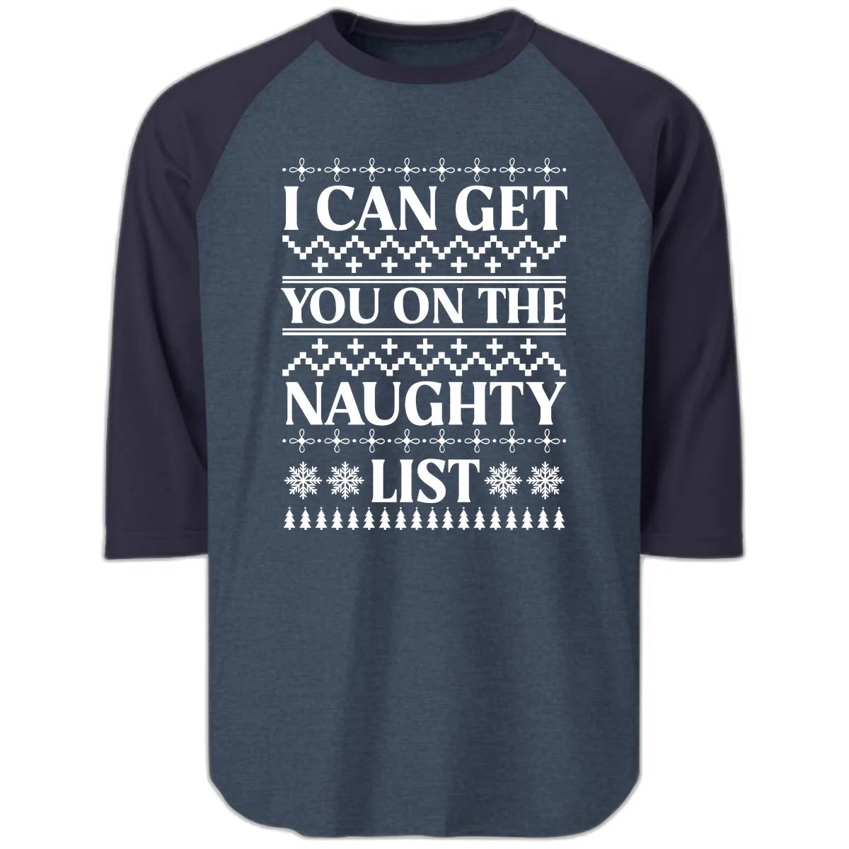 I Can Get You On The Naughty List Raglan 3/4 in Heather Denim Navy