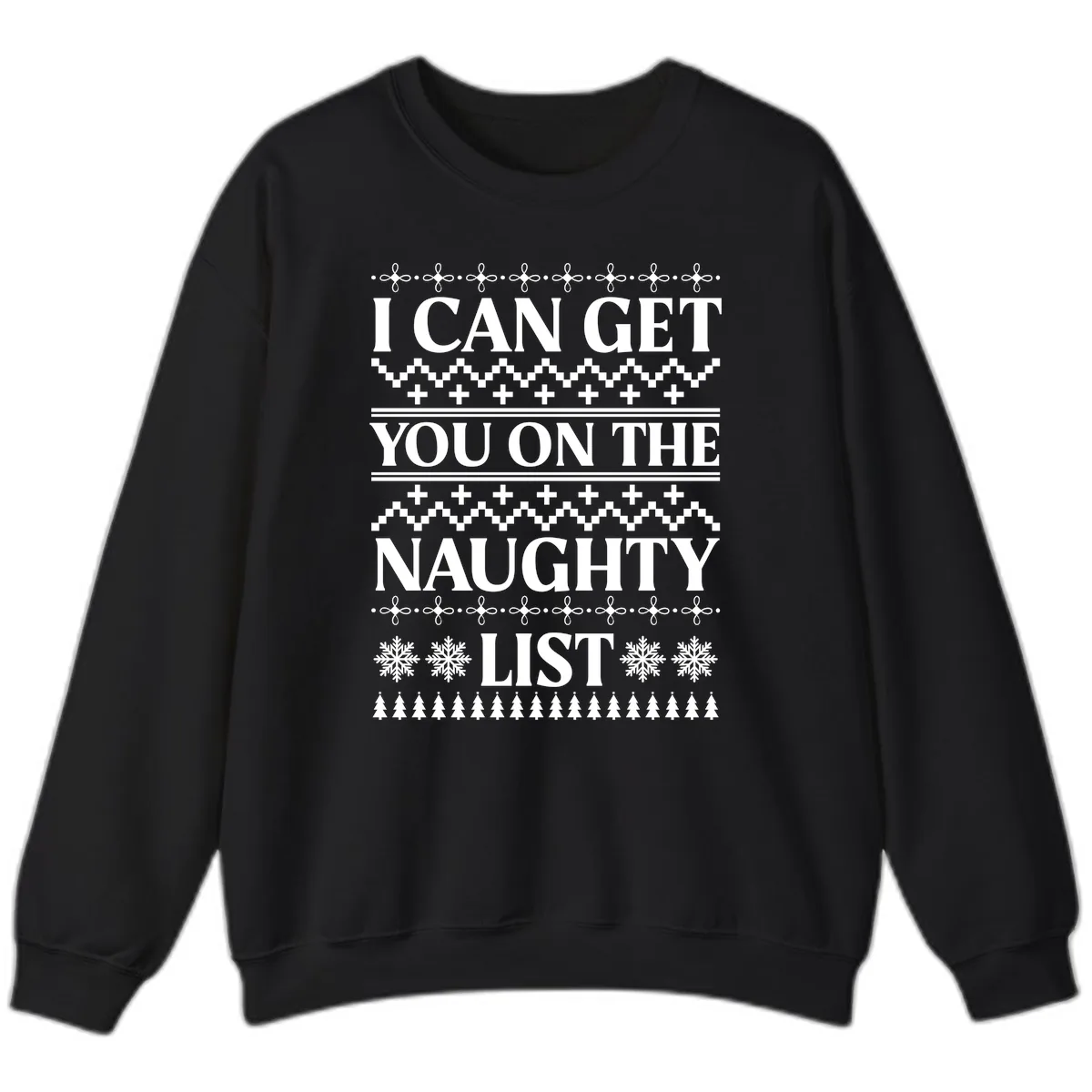 I Can Get You On The Naughty List Sweatshirt in Black