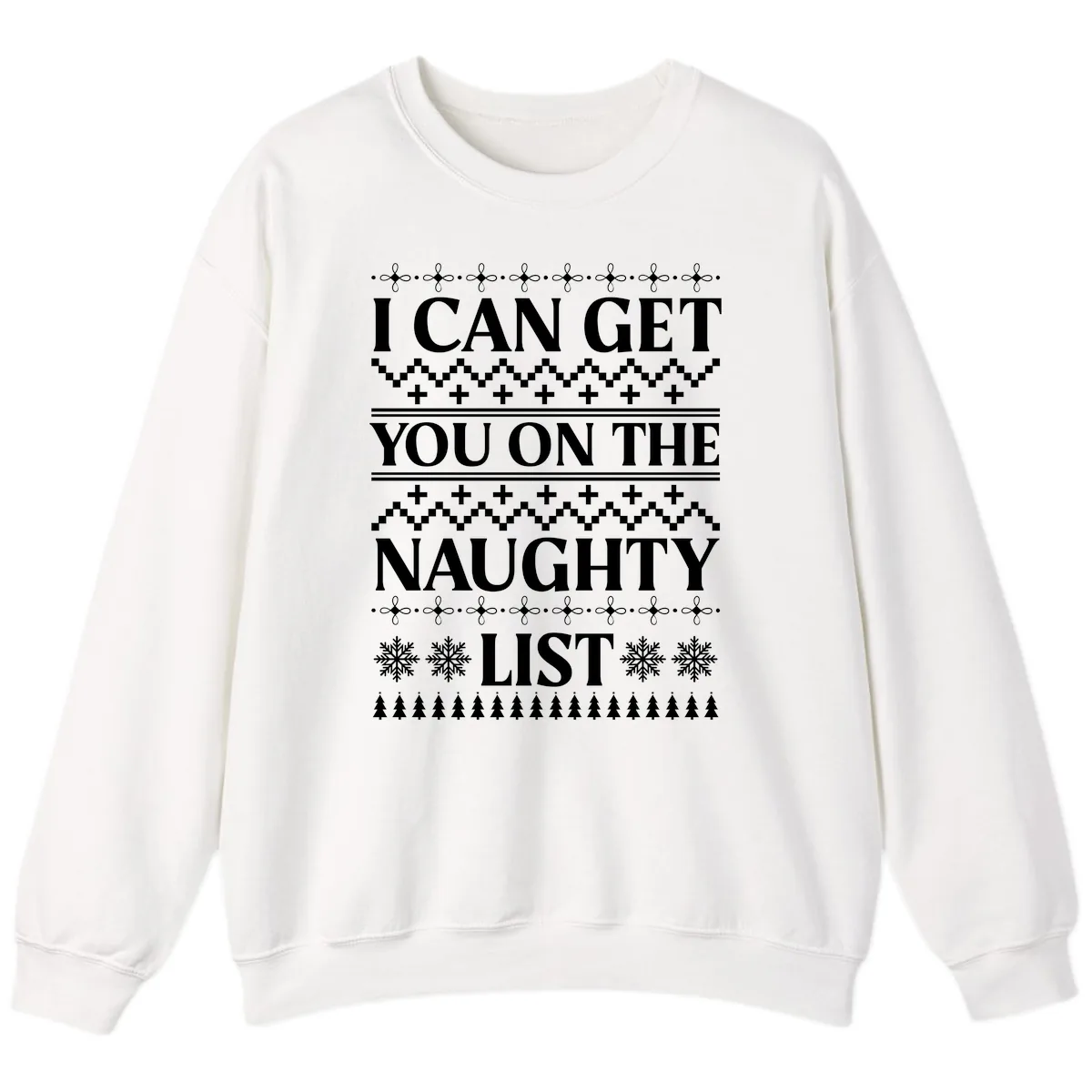 I Can Get You On The Naughty List Sweatshirt in White