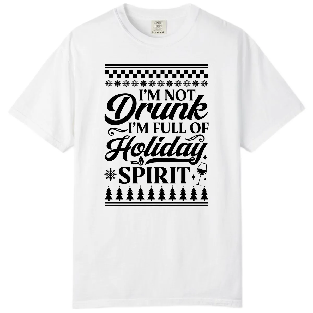 I'm Full Of Holiday Spirit Comfort Color in White