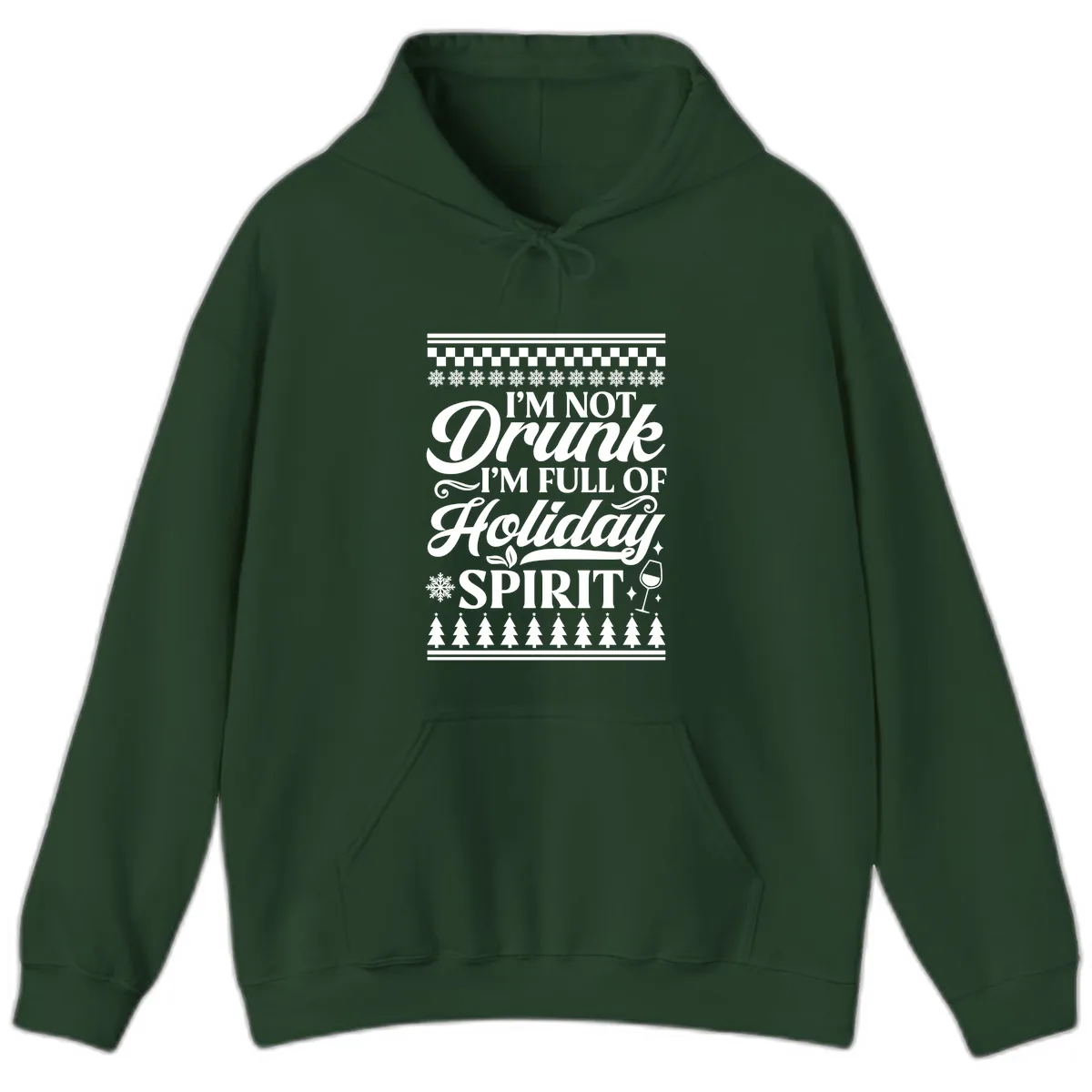 I'm Full Of Holiday Spirit Hoodie in Forest Green