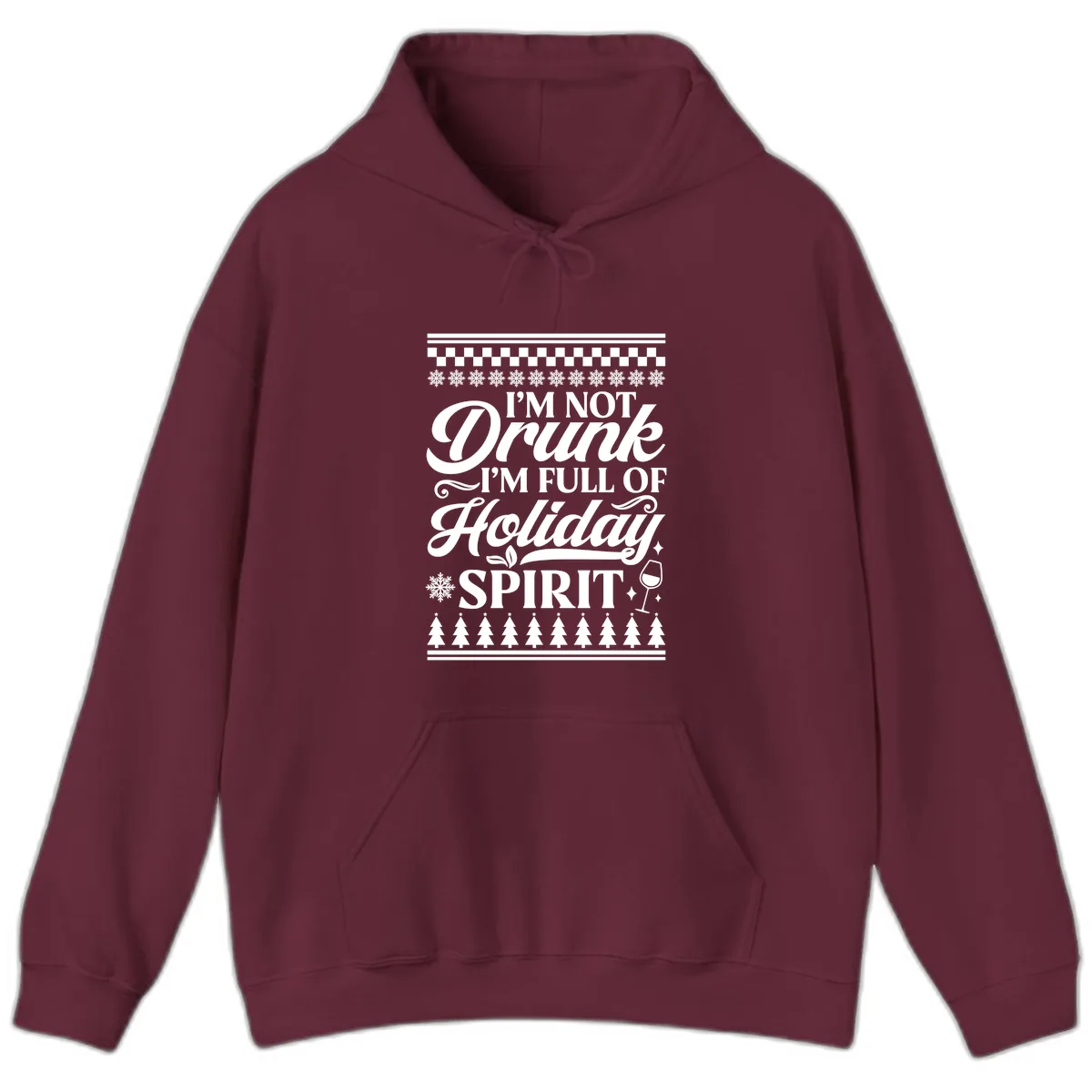 I'm Full Of Holiday Spirit Hoodie in Maroon