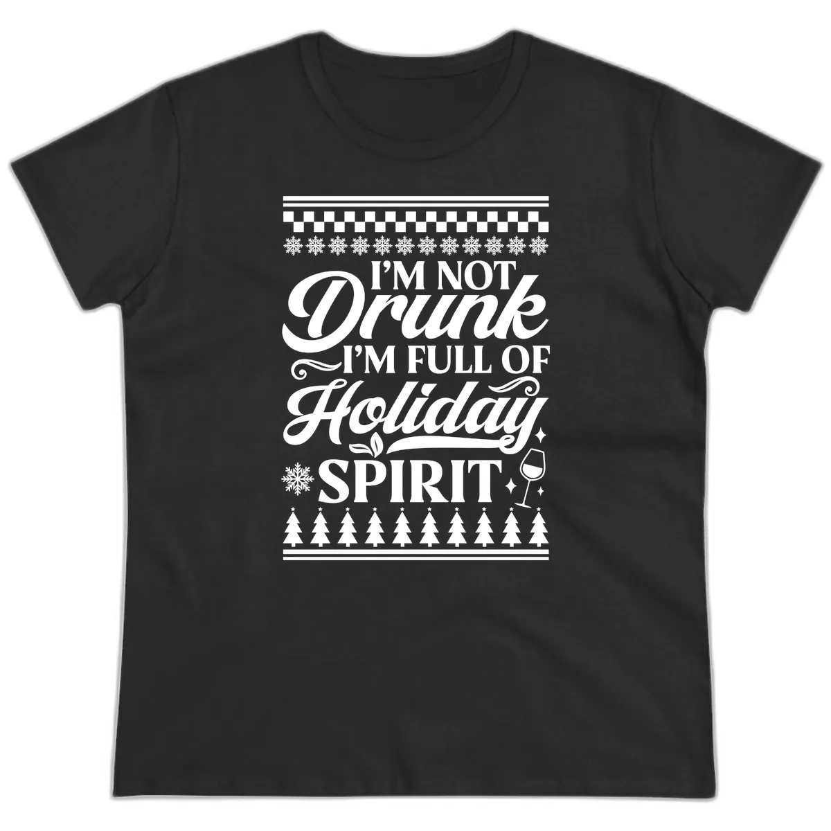 I'm Full Of Holiday Spirit Ladies Tee in Black
