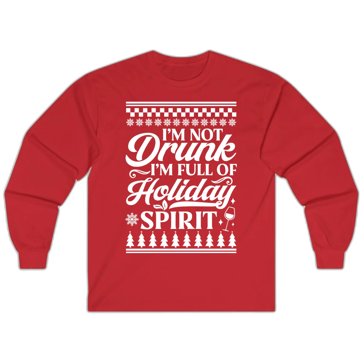 I'm Full Of Holiday Spirit Long Sleeve in Red