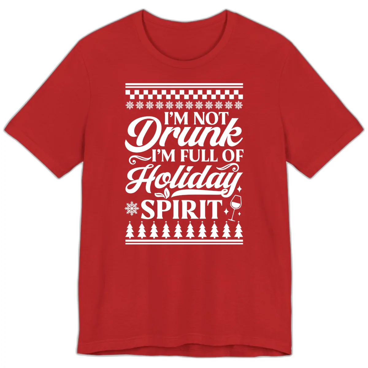 I'm Full Of Holiday Spirit Premium T-Shirt in Red