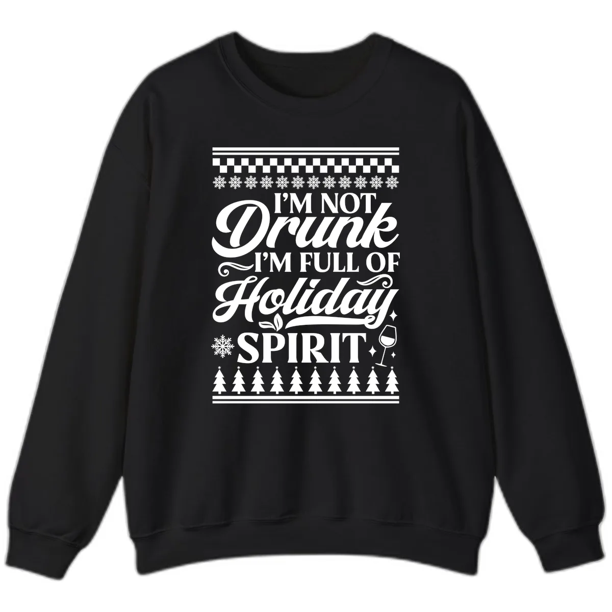 I'm Full Of Holiday Spirit Sweatshirt in Black