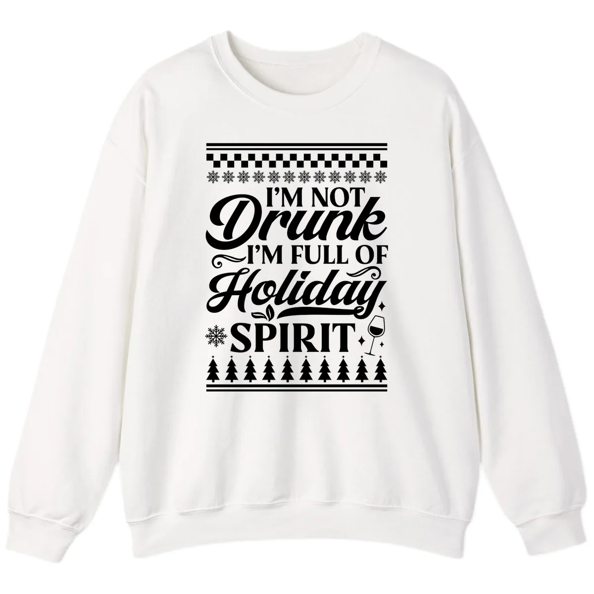 I'm Full Of Holiday Spirit Sweatshirt in White