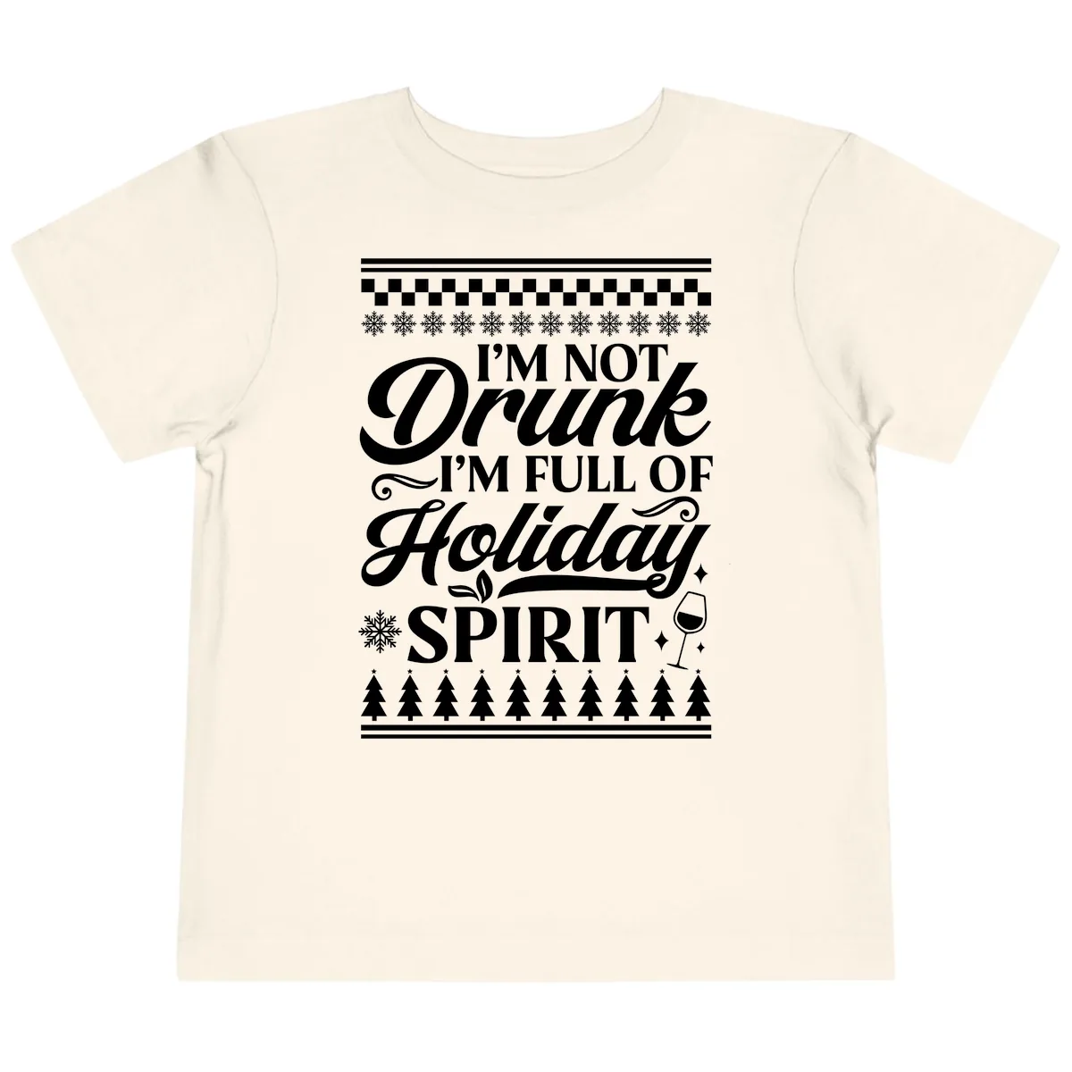 I'm Full Of Holiday Spirit Toddler T-Shirt in Natural
