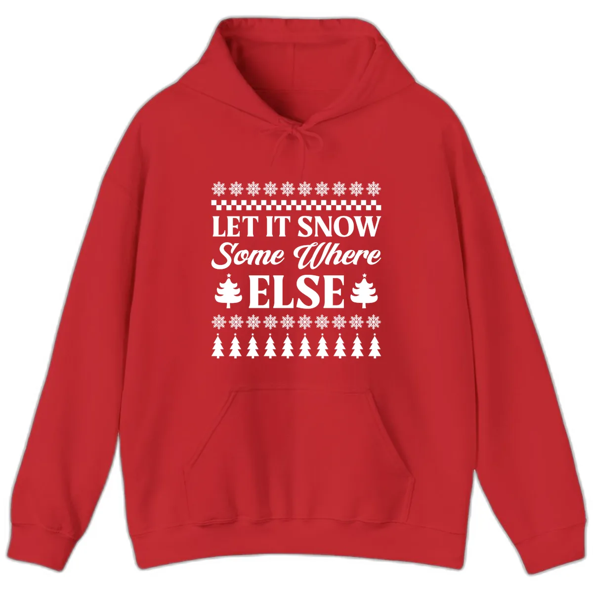 Let It Snow Somewhere Else Christmas Hoodie in Red