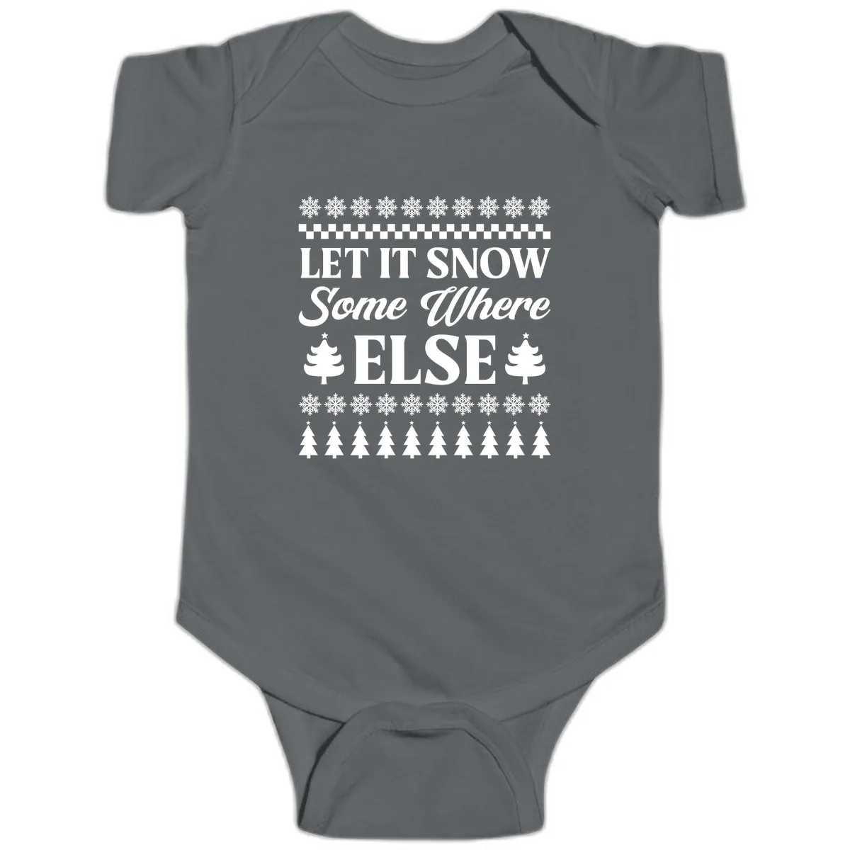 Let It Snow Somewhere Else Christmas Baby Onesie in Charcoal
