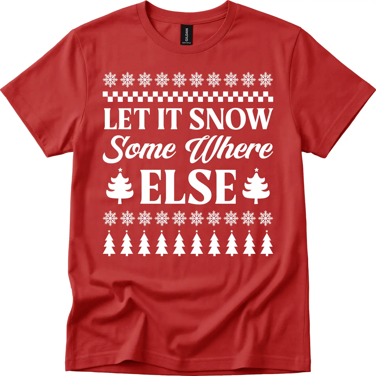 Let It Snow Somewhere Else Christmas T-Shirt in Red