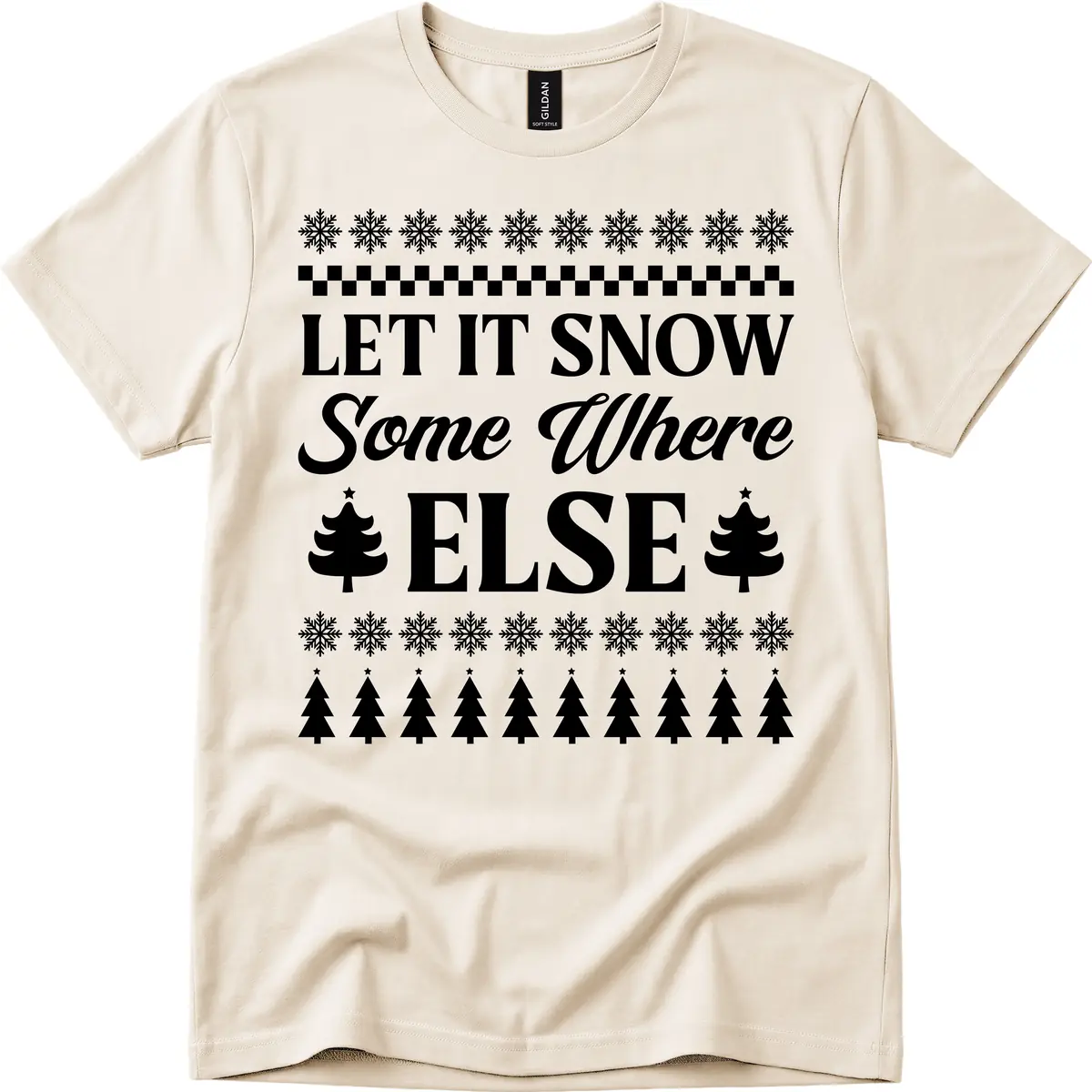 Let It Snow Somewhere Else Christmas T-Shirt in Natural