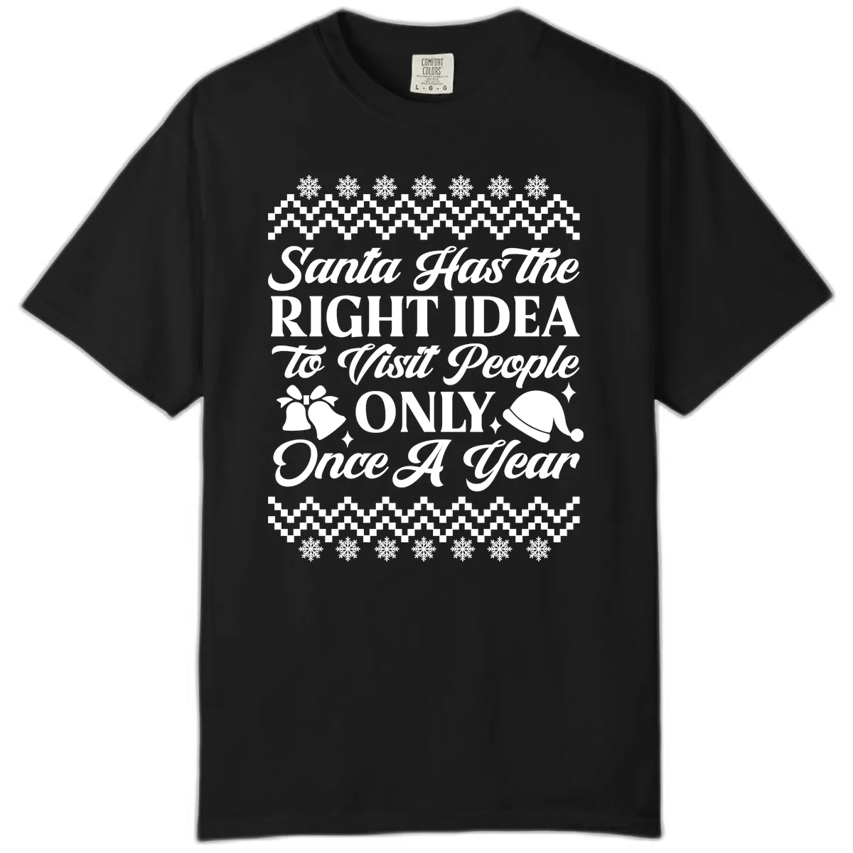 Santa Has The Right Idea Comfort Color in Black