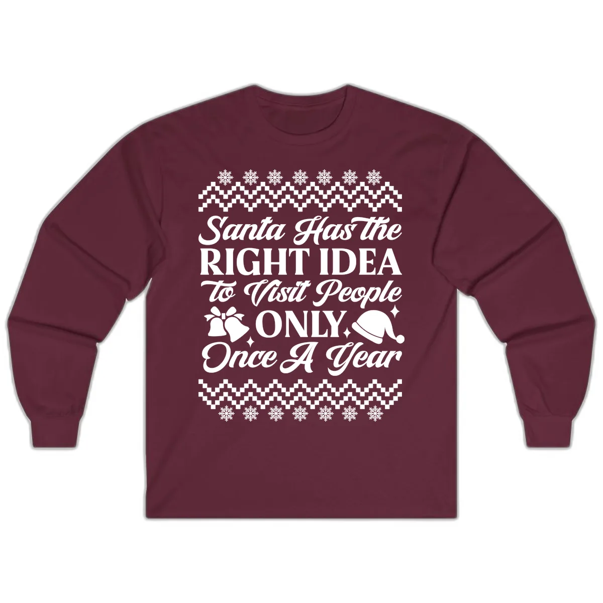 Santa Has The Right Idea Long Sleeve in Maroon