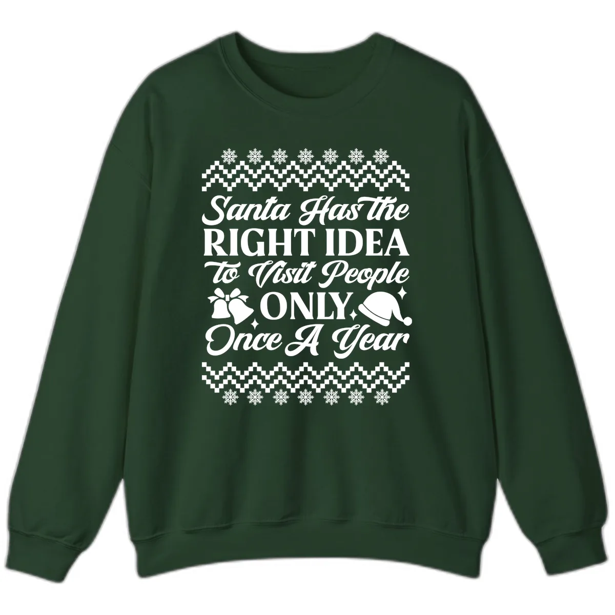 Santa Has The Right Idea Sweatshirt in Forest Green