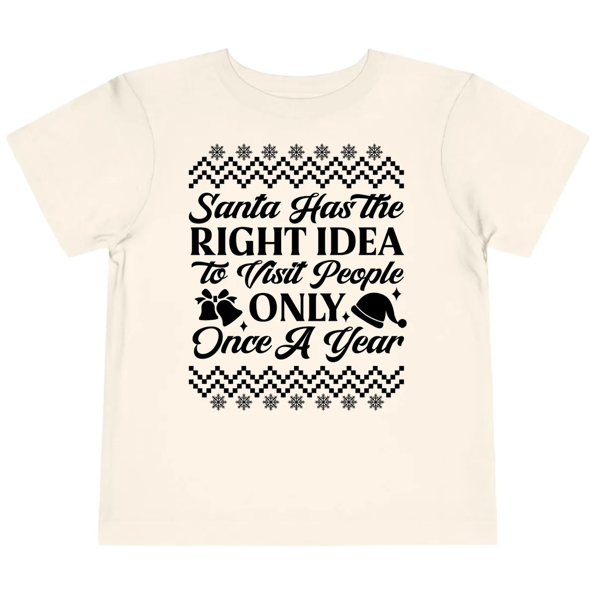 Santa Has The Right Idea Toddler T-Shirt in Natural
