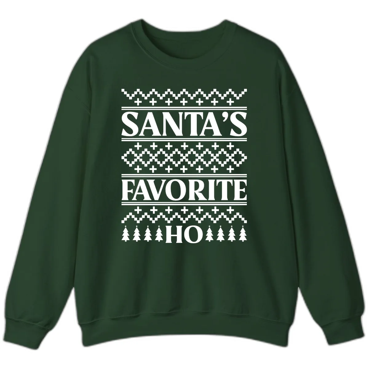 Santa's Favorite Ho Christmas Sweatshirt in Forest Green